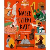 Książki edukacyjne - Nasze cztery kąty, czyli jak dawniej mieszkano - miniaturka - grafika 1
