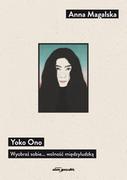 Biografie i autobiografie - Yoko Ono Wyobraź sobie... wolność międzyludzką - miniaturka - grafika 1