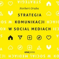 Audiobooki - biznes i ekonomia - Strategia komunikacji w social mediach Norbert Oruba - miniaturka - grafika 1