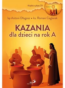 Kazania dla dzieci na rok A (książka z płytą CD) - Religia i religioznawstwo - miniaturka - grafika 1