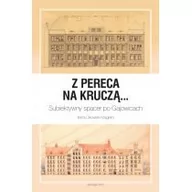 Pamiętniki, dzienniki, listy - Ovo Wydawnictwo Z Pereca na Kruczą... Subiektywny spacer po Gajowicach Irena Okowiak-Magiera - miniaturka - grafika 1