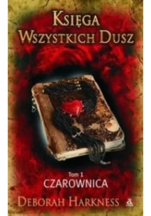 Księga czarownic. Księga Wszystkich Dusz. Tom 1 - Fantasy - miniaturka - grafika 2