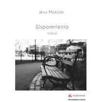WSPOMNIENIA TOM IX JERZY MOŚCICKI - Poezja - miniaturka - grafika 1