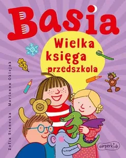 Harperkids Basia. Wielka księga przedszkola Zofia Stanecka, Marianna Oklejak - Książki edukacyjne - miniaturka - grafika 1