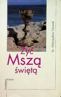 Religia i religioznawstwo - Żyć mszą świętą - miniaturka - grafika 1