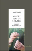Podręczniki dla szkół wyższych - Universitas Między sensem a musem - Jan Widacki - miniaturka - grafika 1