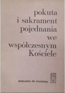 Pokuta i sakrament pojednania we współczesnym Kościele - Religia i religioznawstwo - miniaturka - grafika 1