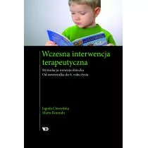 Wydawnictwo Edukacyjne Wczesna interwencja terapeutyczna. Stymulacja rozwoju dziecka. Od noworodka do 6 roku życia - Jagoda Cieszyńska, Marta Korendo - Materiały pomocnicze dla nauczycieli - miniaturka - grafika 1
