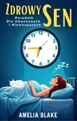 E-booki - poradniki - Zdrowy sen. Poradnik dla zmęczonych i niewyspanych - miniaturka - grafika 1