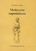Książki medyczne - Medycyna zapomniana - miniaturka - grafika 1