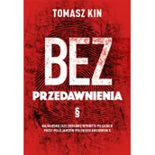 Felietony i reportaże - Ringier Axel Springer Bez przedawnienia - Tomasz Kin - miniaturka - grafika 1