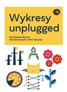 Wydawnictwa Uniwersytetu Warszawskiego Wykresy unplugged Przemysław Biecek, Ewa Baranowska, Piotr Sobczyk