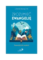 Religia i religioznawstwo - Zrozumieć Ewangelię. Przewodnik dla wszystkich - miniaturka - grafika 1