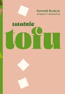Książki kucharskie - Totalnie tofu - miniaturka - grafika 1