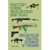 Praktyczny słownik angielsko-polski broni palnej Ryszard Woźniak