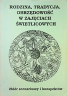 Książki o kulturze i sztuce - Rodzina tradycja obrzędowość w zajęciach świetlicowych - miniaturka - grafika 1