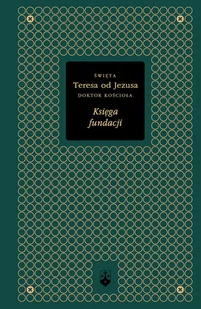 Św. Teresa od Jezusa Księga fundacji - Książki religijne obcojęzyczne - miniaturka - grafika 2