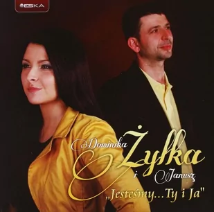 Dominika I Janusz Żyłka: Jesteśmy ... Ty I Ja [CD] - Disco polo - miniaturka - grafika 1