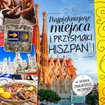 Olesiejuk Sp. z o.o. Beata Horosiewicz Najpiękniejsze miejsca i przysmaki Hiszpanii - Książki podróżnicze - miniaturka - grafika 1