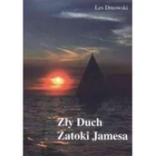 Felietony i reportaże - KSIĄŻKA I WIEDZA Zły Duch Zatoki Jamesa - Les Dmowski - miniaturka - grafika 1