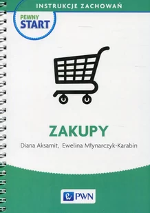 Wydawnictwo Szkolne PWN Pewny start Instrukcje zachowań Zakupy - Aksamit Diana, Młynarczyk-Karabin Ewelina - Nauka - miniaturka - grafika 1