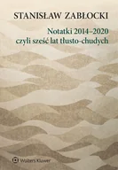 Pamiętniki, dzienniki, listy - Notatki 20142020, czyli sześć lat tłusto-chudych - miniaturka - grafika 1