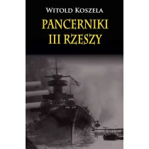Pancerniki III Rzeszy - Witold Koszela - Historia świata - miniaturka - grafika 1
