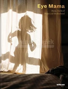 Eye Mama: Poetic Truths of Home and Motherhood - Pozostałe książki - miniaturka - grafika 1