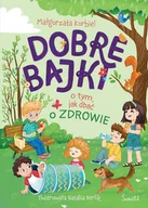 E-booki dla dzieci i młodzieży - Dobre bajki o tym, jak dbać o zdrowie - miniaturka - grafika 1