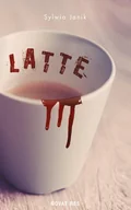 E-booki - literatura polska - Latte Sylwia Janik - miniaturka - grafika 1