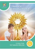 Religia i religioznawstwo - Katechizm SP 4 Trwajcie w miłości mojej - miniaturka - grafika 1