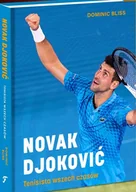 Poradniki hobbystyczne - Novak Djoković. Tenisista wszech czasów - miniaturka - grafika 1