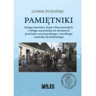 Pamiętniki, dzienniki, listy - WYDAWNICTWO MILES Pamiętniki byłego dowódcy Dzieci Warszawskich i byłego naczelnika sił zbrojnych powiatów warszawskiego i rawskiego Ludwik Żychliński - miniaturka - grafika 1