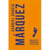 Muza Dwanaście opowiadań tułaczych - Gabriel Garcia Marquez - Felietony i reportaże - miniaturka - grafika 1