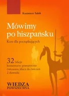 Książki do nauki języka hiszpańskiego - Wiedza Powszechna Kazimierz Sabik Mówimy po hiszpańsku. Kurs dla początkujących + CD - miniaturka - grafika 1