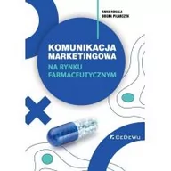 Podręczniki dla szkół wyższych - CeDeWu Komunikacja marketingowa na rynku farmaceutycznym Anna Rogala, Bogna Pilarczyk - miniaturka - grafika 1