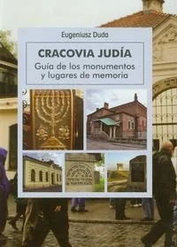 Cracovia Judia. Guia de los monumentos y lugares de memoria - Przewodniki - miniaturka - grafika 1