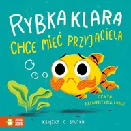 Audiobooki dla dzieci i młodzieży - Rybka Klara chce mieć przyjaciela. Książka o smutku - miniaturka - grafika 1