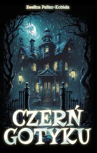 Czerń gotyku - Horror, fantastyka grozy - miniaturka - grafika 1