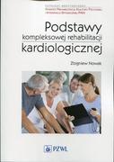 Książki medyczne - Wydawnictwo Lekarskie PZWL Podstawy kompleksowej rehabilitacji kardiologicznej - Zbigniew T. Nowak - miniaturka - grafika 1