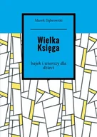 E-booki - kultura i sztuka - Wielka księga bajek i wierszy dla dzieci - miniaturka - grafika 1