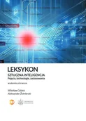 Książki o programowaniu - Leksykon.Sztuczna inteligencja. Pojęcia, technologie, zastosowania - Aleksander Żołnierski, Wiesław Cetera - książka - miniaturka - grafika 1