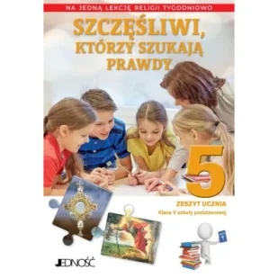 Szczęśliwi, którzy szukają prawdy. Zeszyt ucznia. Szkoła podstawowa. Klasa 5 - Podręczniki dla szkół podstawowych - miniaturka - grafika 1