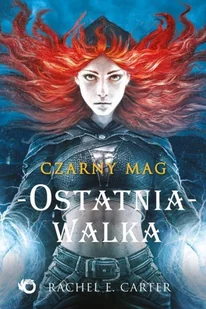 Ostatnia walka. Czarny Mag. Tom 4 - Fantasy - miniaturka - grafika 2
