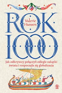 Rebis Rok 1000. Jak odkrywcy połączyli odległe zakątki świata i rozpoczęła się globalizacja LIT-39870 - Historia Polski - miniaturka - grafika 1