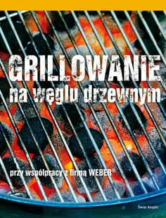 Grillowanie na Węglu Drzewnym - Książki kucharskie - miniaturka - grafika 1