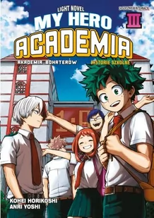 My Hero Academia Light Novel Historie Szkolne Tom 3 - Komiksy dla młodzieży - miniaturka - grafika 1
