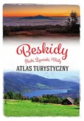 Przewodniki - Beskidy. Śląski, Żywiecki, Mały. Atlas turystyczny - miniaturka - grafika 1