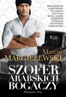 Literatura obyczajowa - Szofer arabskich bogaczy - Marcin Margielewski - książka - miniaturka - grafika 1