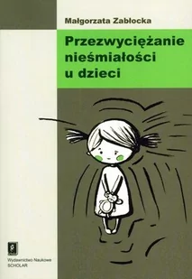 Przezwyciężanie nieśmiałości u dzieci Małgorzata Zabłocka - E-booki - poradniki - miniaturka - grafika 1